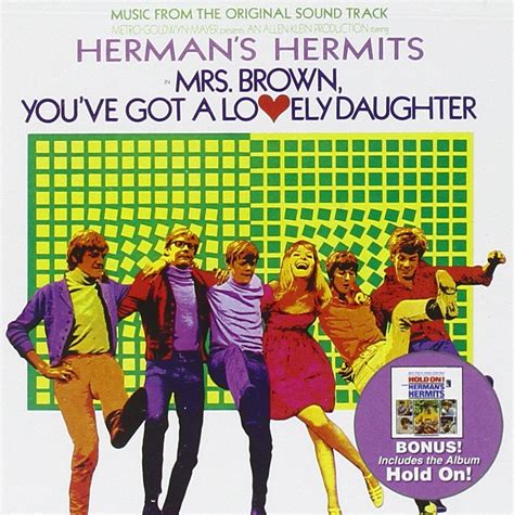 herman's hermits mrs. brown you've got a lovely daughter.